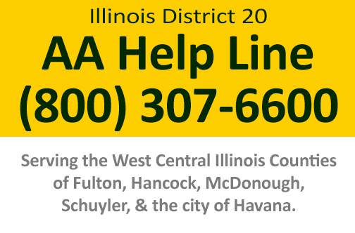Illinois AA District 20 Help Line: (800) 307-6600